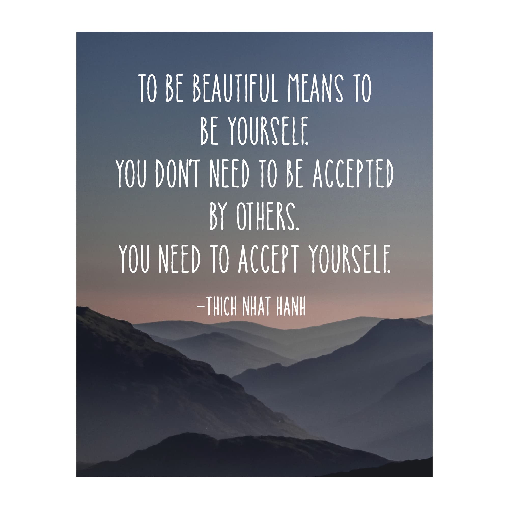 To Be Beautiful Means To Be Yourself - Thich Nhat Hanh Spiritual Wall Art Quote, Mountain Themed Wall Art Print For Home Decor, Office Decor, Zen Decor, Great Mindfulness Gift! Unframed - 8x10