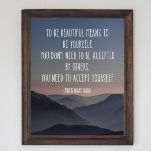 To Be Beautiful Means To Be Yourself - Thich Nhat Hanh Spiritual Wall Art Quote, Mountain Themed Wall Art Print For Home Decor, Office Decor, Zen Decor, Great Mindfulness Gift! Unframed - 8x10