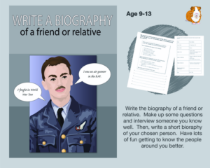 write the biography of a friend or relative (9-13 years)