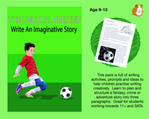 the unusual present: write an imaginative story (and more) (9-13 years)