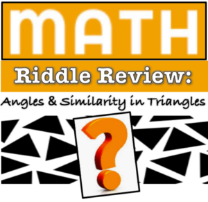 riddle review - angles & similarity in triangles