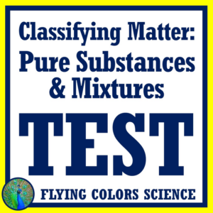 classifying matter test pure substances and mixtures ms-ps1-1 ms-ps1-8