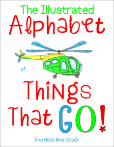 the illustrated alphabet of things that go!