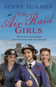 the air raid girls: the first in an exciting and uplifting wwii saga series (the air raid girls book 1)