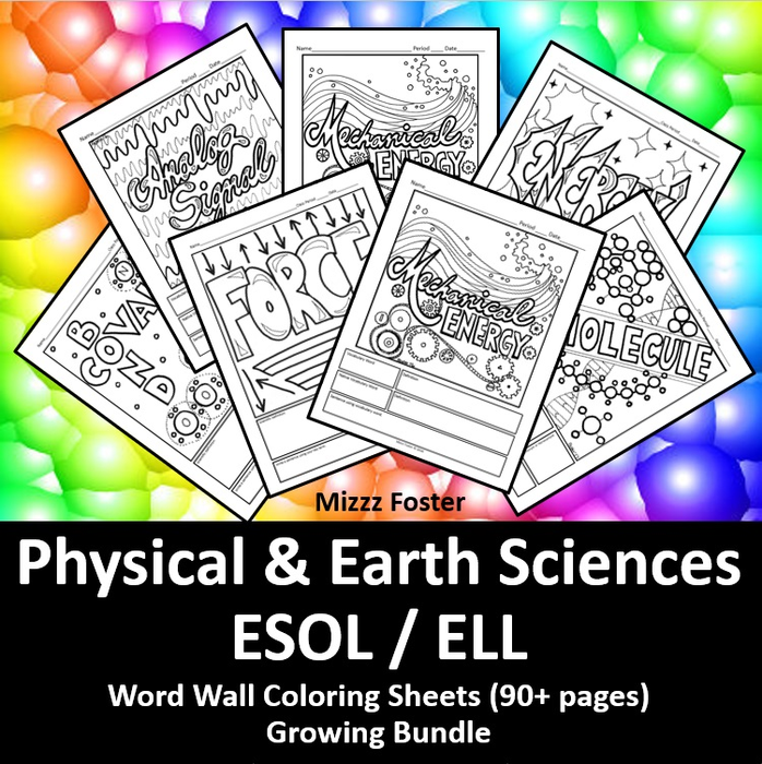 Physical Science ELA / ESOL / ELL 100 + Word Wall Coloring Sheets: Chemistry, Physics, Astronomy, and Earth Science