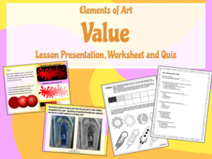 elements of art ~ value ~ lesson presentation, worksheet and quiz