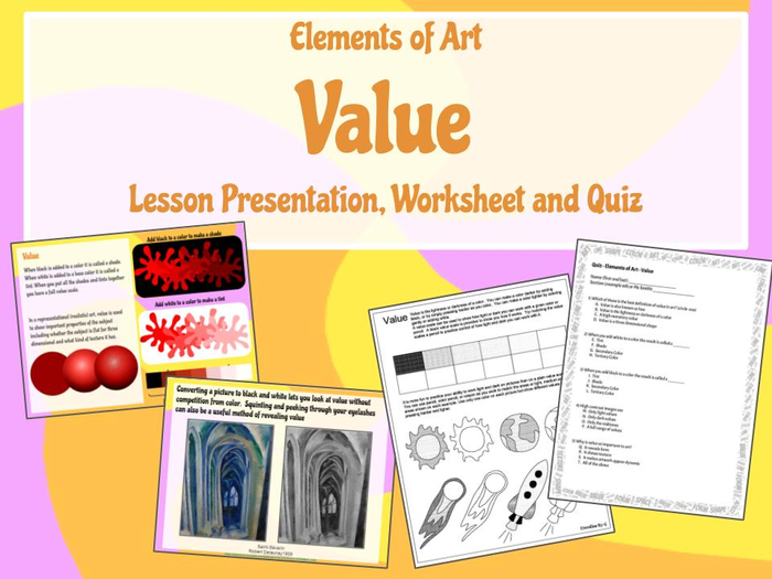 Elements of Art ~ Value ~ Lesson Presentation, Worksheet and Quiz