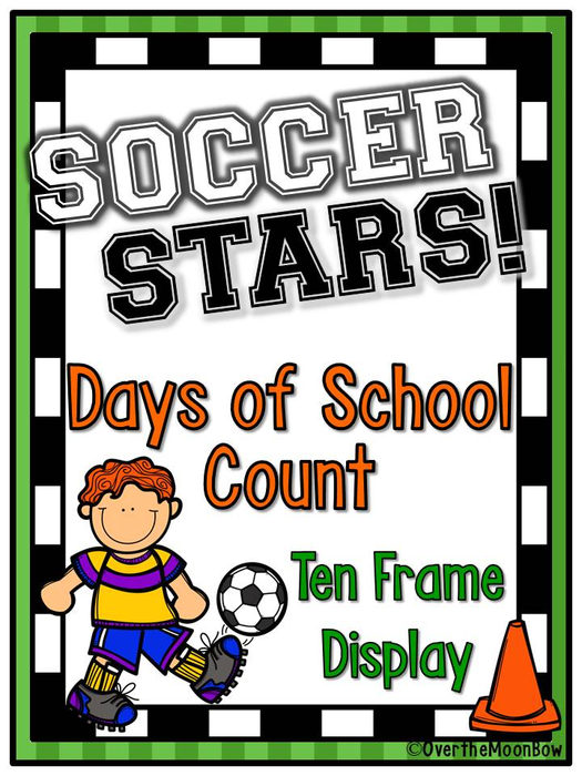 Soccer Stars! | 180 Days of School Count Ten Frame Display