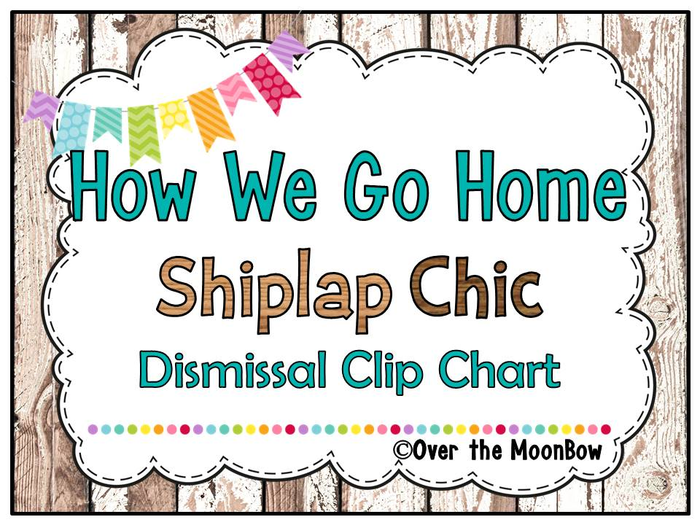 How We Go Home | Dismissal Clip Chart | Shiplap Chic Rustic Wood