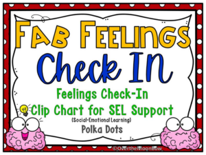 fab feelings check in | polka dots | feelings clip chart