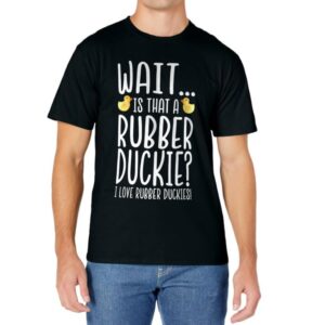 Rubber Duck Lover - I Love Rubber Duckies T-Shirt