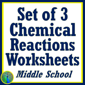 chemical reactions worksheet set of 3 with law of conservation of matter ngss ms-ps1-5 ms-ps1-2
