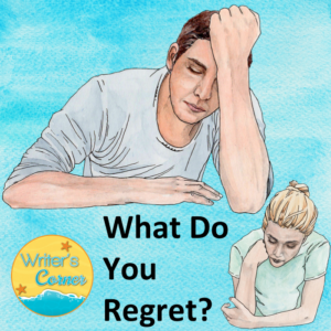 what do you regret? anti-bullying, substance abuse, cutting, writing topics