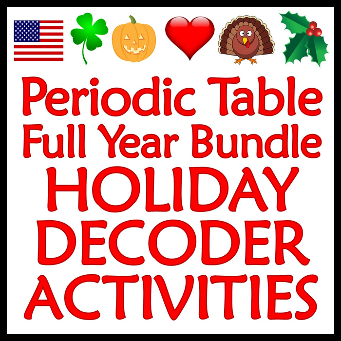 Periodic Table Worksheets: Set of 9 Year Long Holiday Fun Science Activities