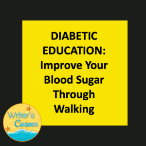 diabetic education: improve your blood sugar through walking
