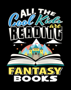 all the cool kids are reading fantasy books quote - classroom wall print