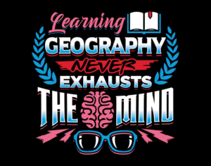 learning geography never exhausts the mind quote - classroom wall print