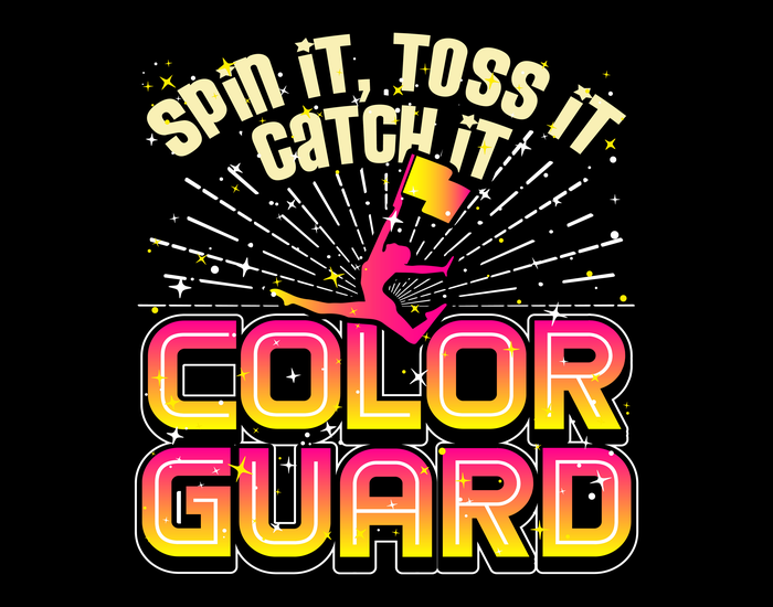 Spin It, Toss It, Catch It Color Guard Quote - Marching Band Room Wall Print