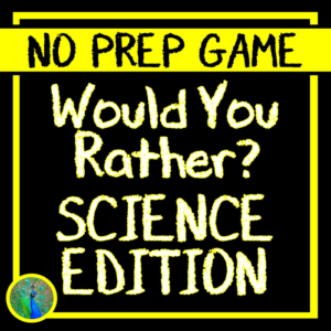 science game: would you rather, science edition