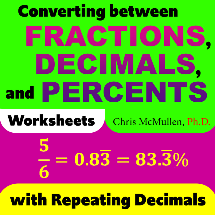 Converting between Fractions, Decimals, and Percents Worksheets with Repeating Decimals