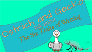 ostrich and gecko six traits of writing slideshow