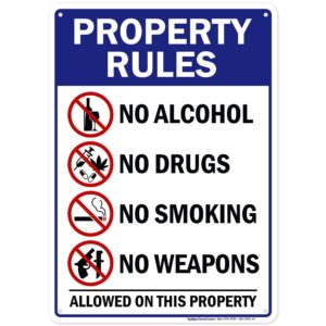 property rules sign no alcohol, no drugs, no weapons, no smoking, allowed on this property sign, 10x14 inches, rust free .040 aluminum, fade resistant, made in usa by my sign center