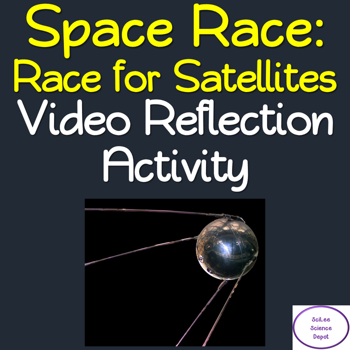 Space Race: Race for Satellites Video Reflection Activity