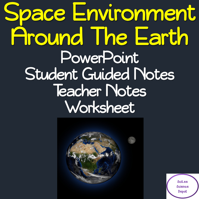 Space Environment Around the Earth: NO PREP Lesson