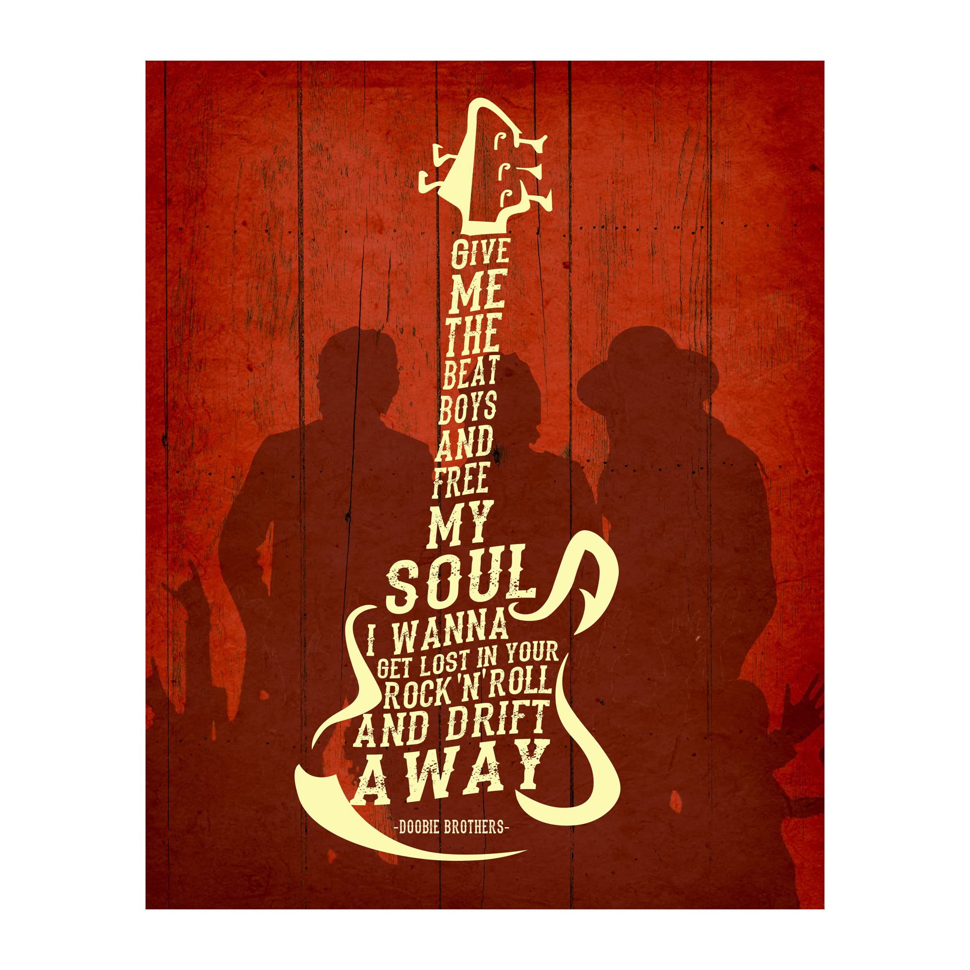 Doobie Brothers "Give Me the Beat Boys" Lyric Art Print - 8x10 Unframed Guitar Rock Poster for Home, Office, Bar, Man Cave and Studio Decor. Great Gift for Dobie Gray Fans.