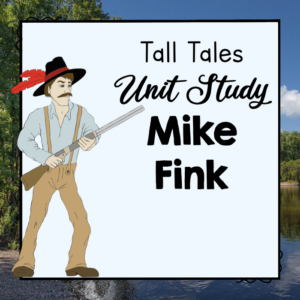 tall tales unit study: mike fink