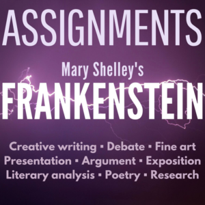 assignments for mary shelley's frankenstein: 29 engaging tasks