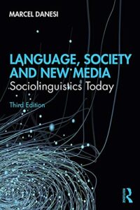 language, society, and new media: sociolinguistics today