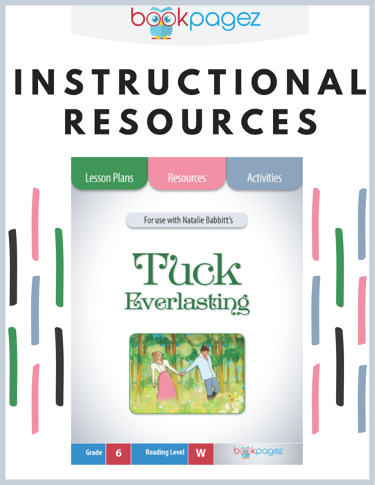 Teaching Resources for "Tuck Everlasting" - Lesson Plans, Activities, and Assessments