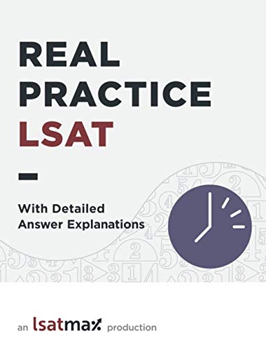 Real Practice LSAT with Detailed Answer Explanations