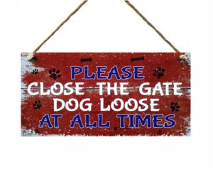 meijiafei garden gate sign please close the gate dog loose at all times family pet gifts 5" x 10"