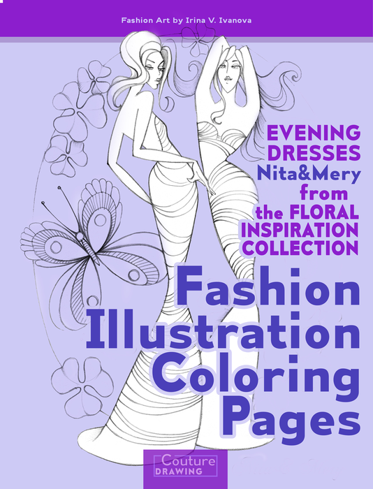 Evening Dresses from the Floral Inspiration Collection. Style "Nita and Mery." Fashion illustration coloring pages.