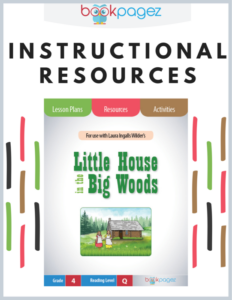 teaching resources for "little house in the big woods" - lesson plans, activities, and assessments