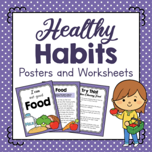 printable healthy habits posters and worksheets