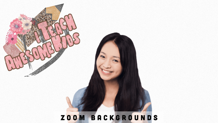 Zoom Background For Teachers "I Teach Awesome Kids" - 5 Color Bundle Pack