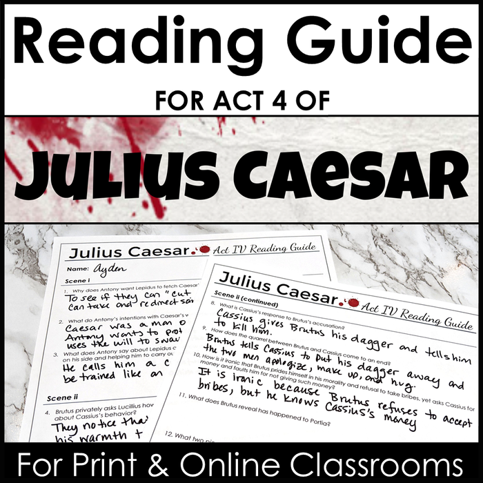 Reading Guide for Julius Caesar Act 4 - Comprehension and Analysis Questions by Scene With Google Drive Version for Use in Print and Online Classrooms