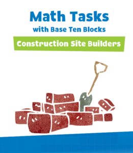 math tasks with base ten blocks, construction site builders, children use base ten blocks to build two-digit numbers, then they will compare two two-digit numbers (grades k-2)