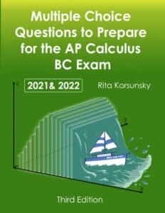 multiple choice questions to prepare for the ap calculus bc exam: 2021 ap exam preparation workbook