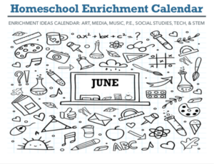 homeschool enrichment calendar for june - art stem technology pe music ideas