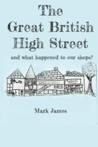 the great british high street: and what happened to our shops?