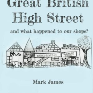 The Great British High Street: And what happened to our shops?