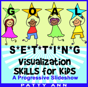 goal setting & visualization skills for kids: use as a progressive slideshow or book