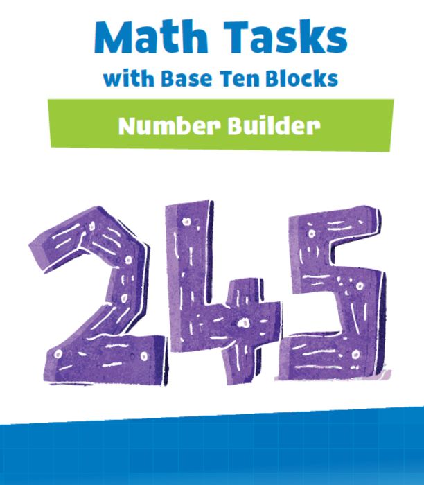 Math Tasks with Base Ten Blocks, Number Builder, Build Secret Numbers (Grade K-2)