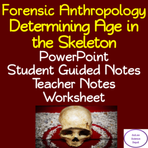 forensics anthropology: determining age in the skeleton no prep lesson
