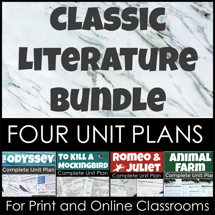 Classic Literature Bundle - Four Unit Plans - The Odyssey, Romeo and Juliet, To Kill a Mockingbird, and Animal Farm - 12 Weeks of Curriculum