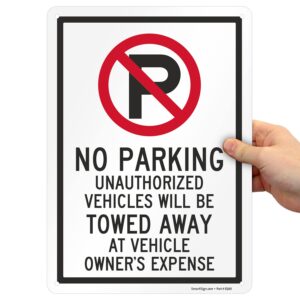 SmartSign 14 x 10 inch “No Parking - Unauthorized Vehicles Towed Away At Vehicle Owner's Expense” Metal Sign, 40 mil Laminated Rustproof Aluminum, Red, Black and White